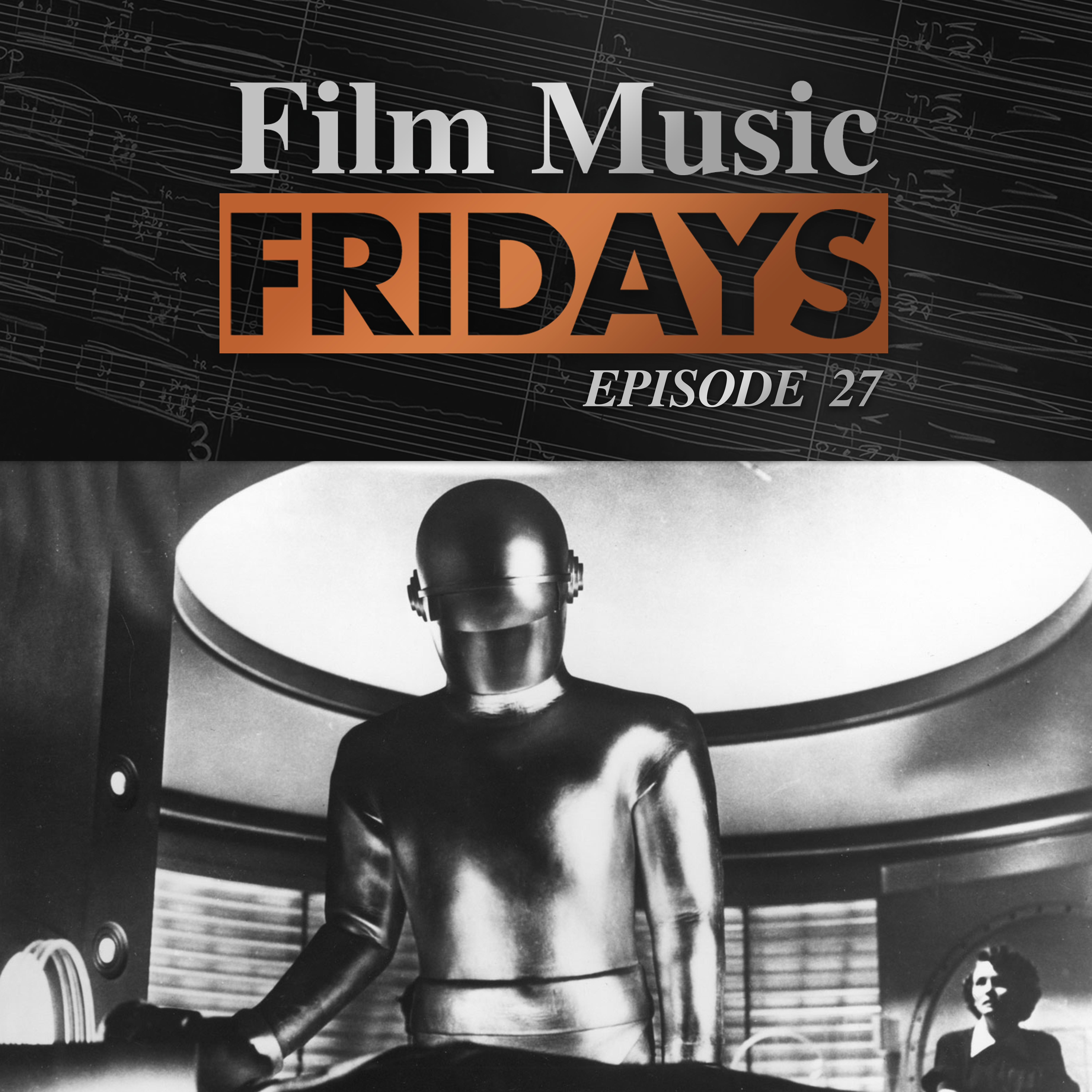 Ep. 27 - Bernard Herrmann's 'The Day the Earth Stood Still'