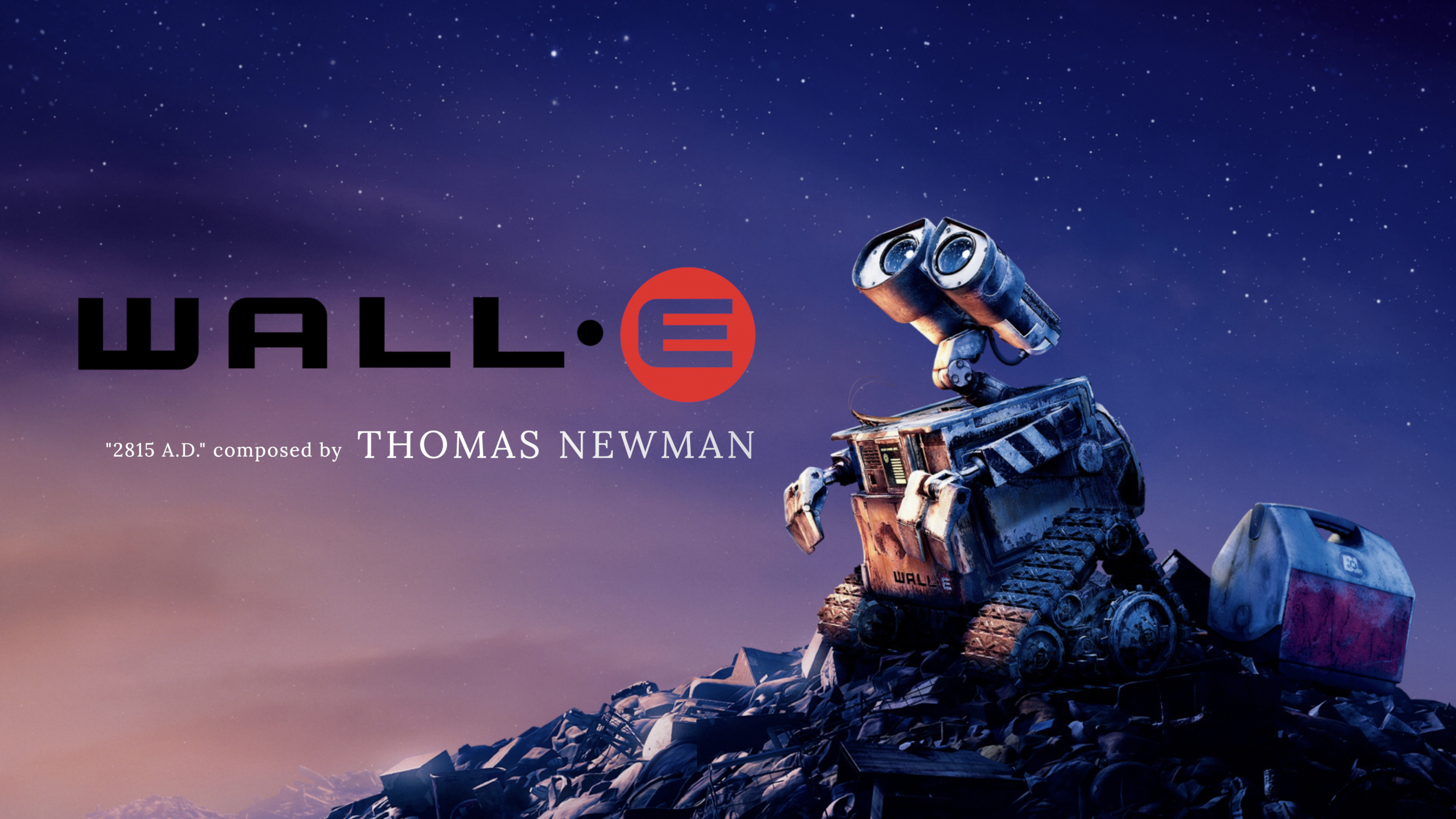 Ep. 120 - Thomas Newman's 'WALL-E'