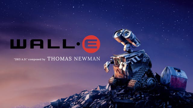Ep. 120 - Thomas Newman's 'WALL-E'