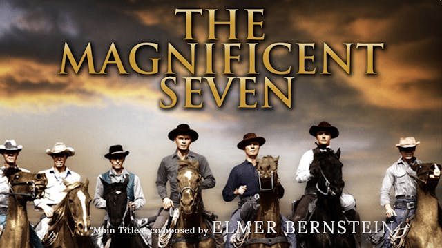 Ep. 155 - Elmer Bernstein's 'The Magn...