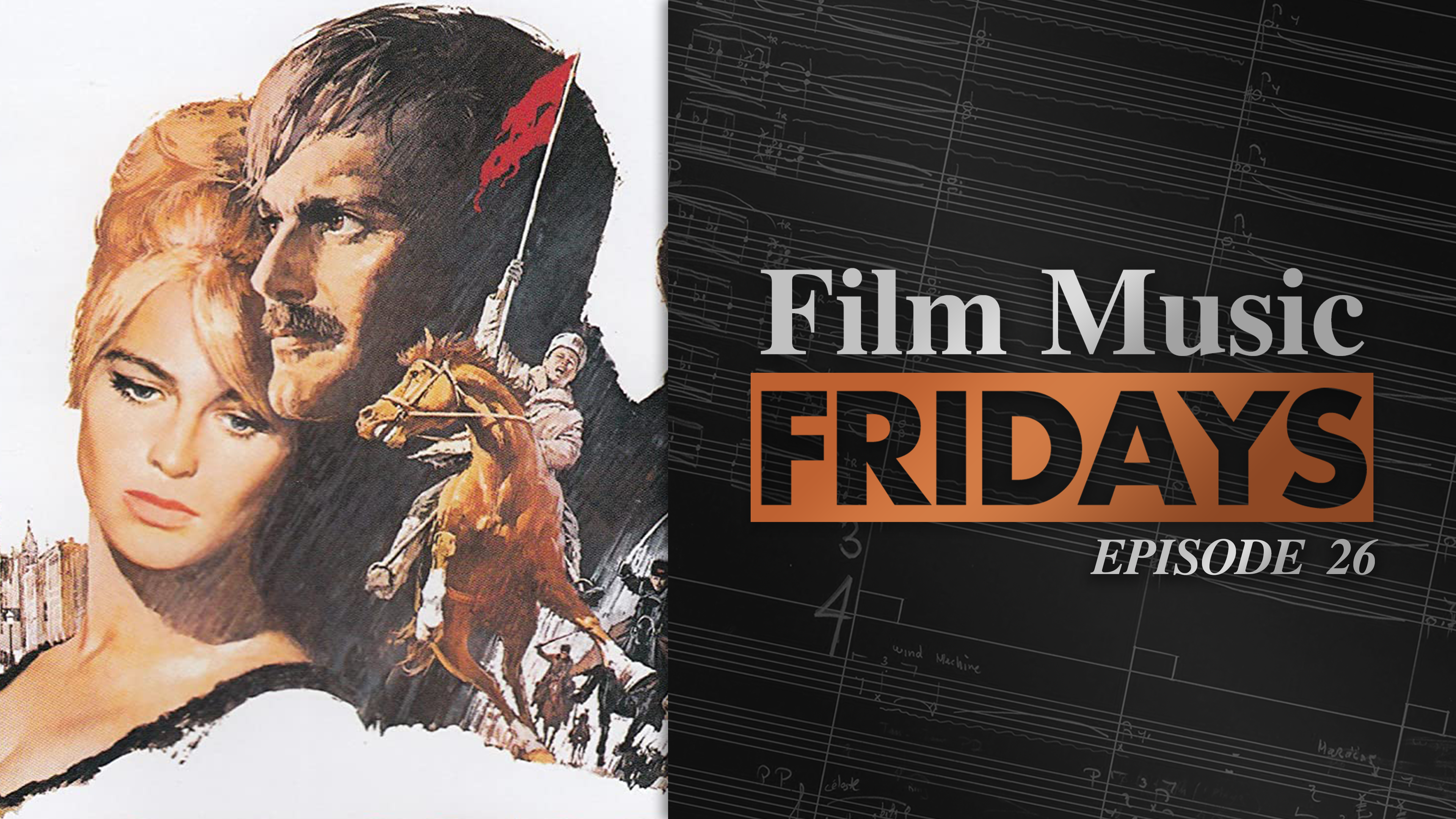 Ep. 26 - Maurice Jarre's 'Dr. Zhivago'