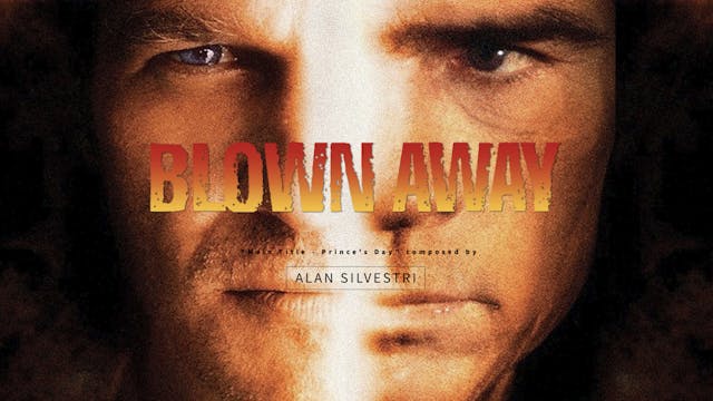 Ep. 136 - Alan Silvestri's 'Blown Away'