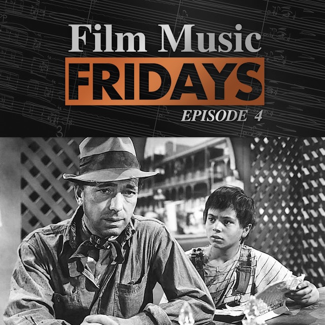 Ep. 04 - Max Steiner's 'The Treasure of the Sierra Madre'