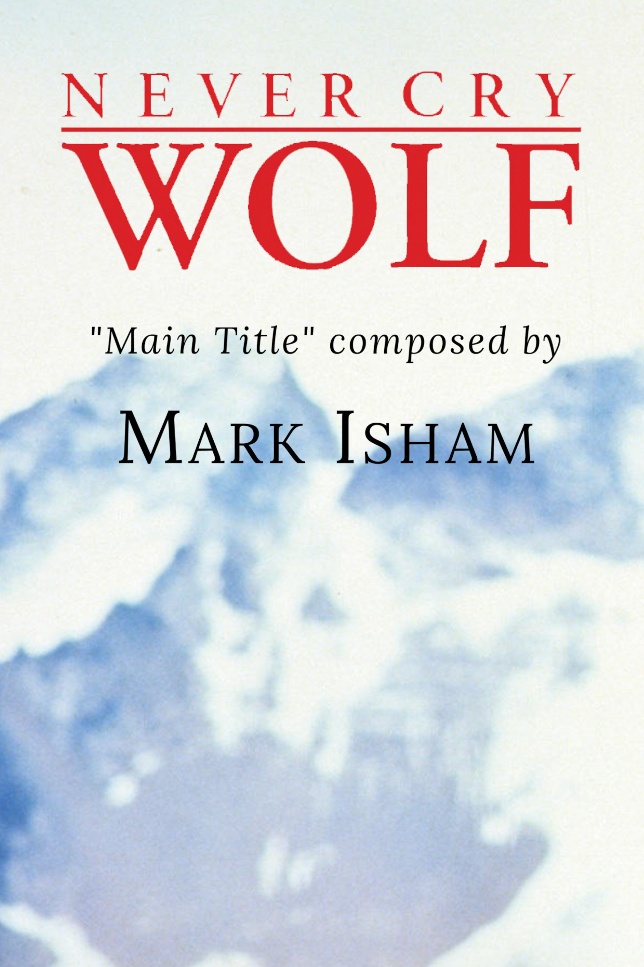 Ep. 17 - Mark Isham's 'Never Cry Wolf'