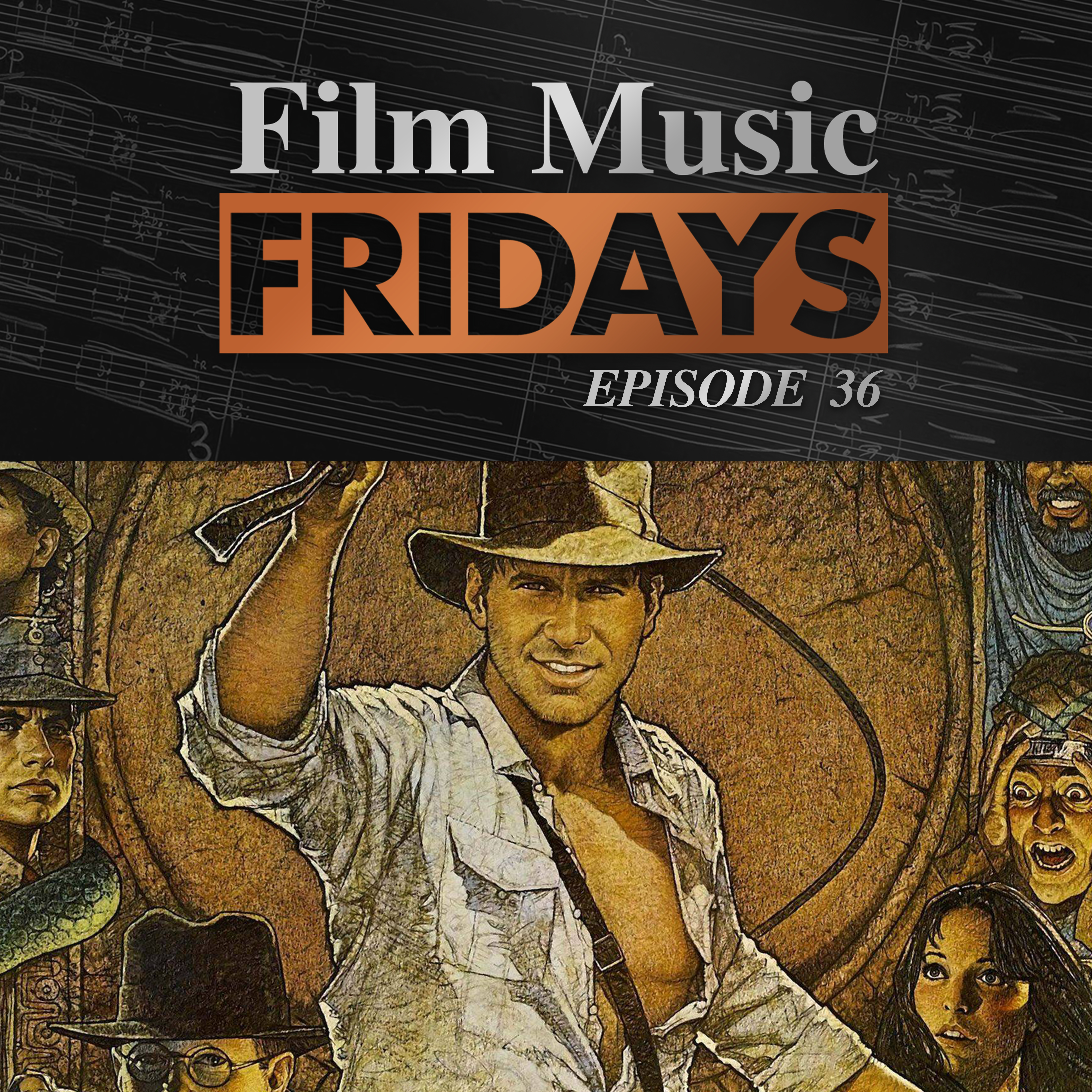 Ep. 36 - John Williams' 'Raiders of the Lost Ark'
