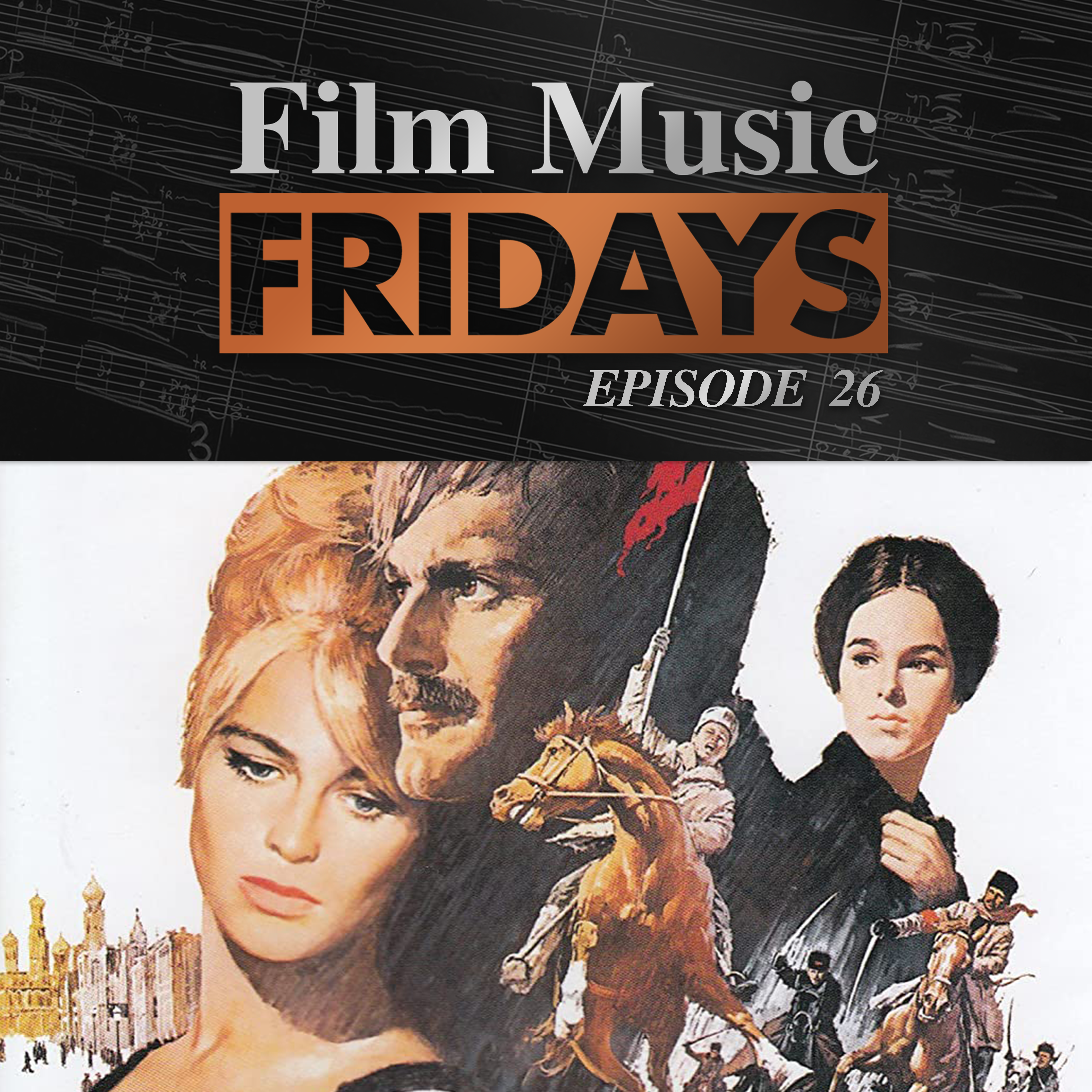 Ep. 26 - Maurice Jarre's 'Dr. Zhivago'