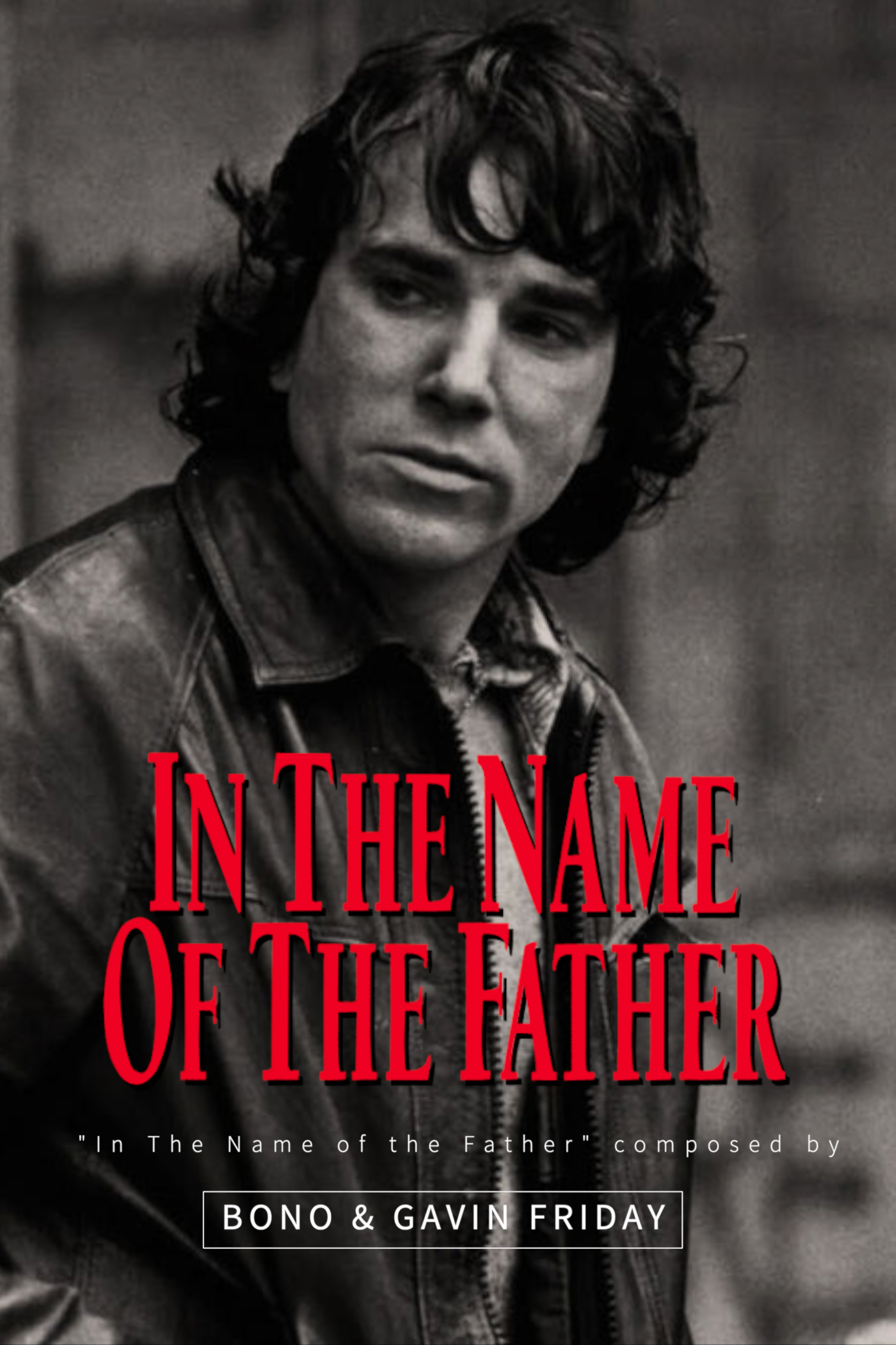 Ep. 90 - Bono & Gavin Friday's 'In The Name of the Father'