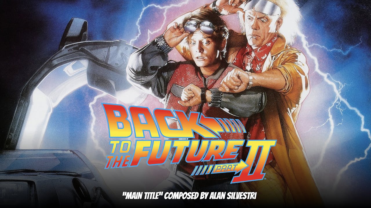 Ep. 173 - Alan Silvestri's 'Back to the Future, Part II' - CineConcerts ...