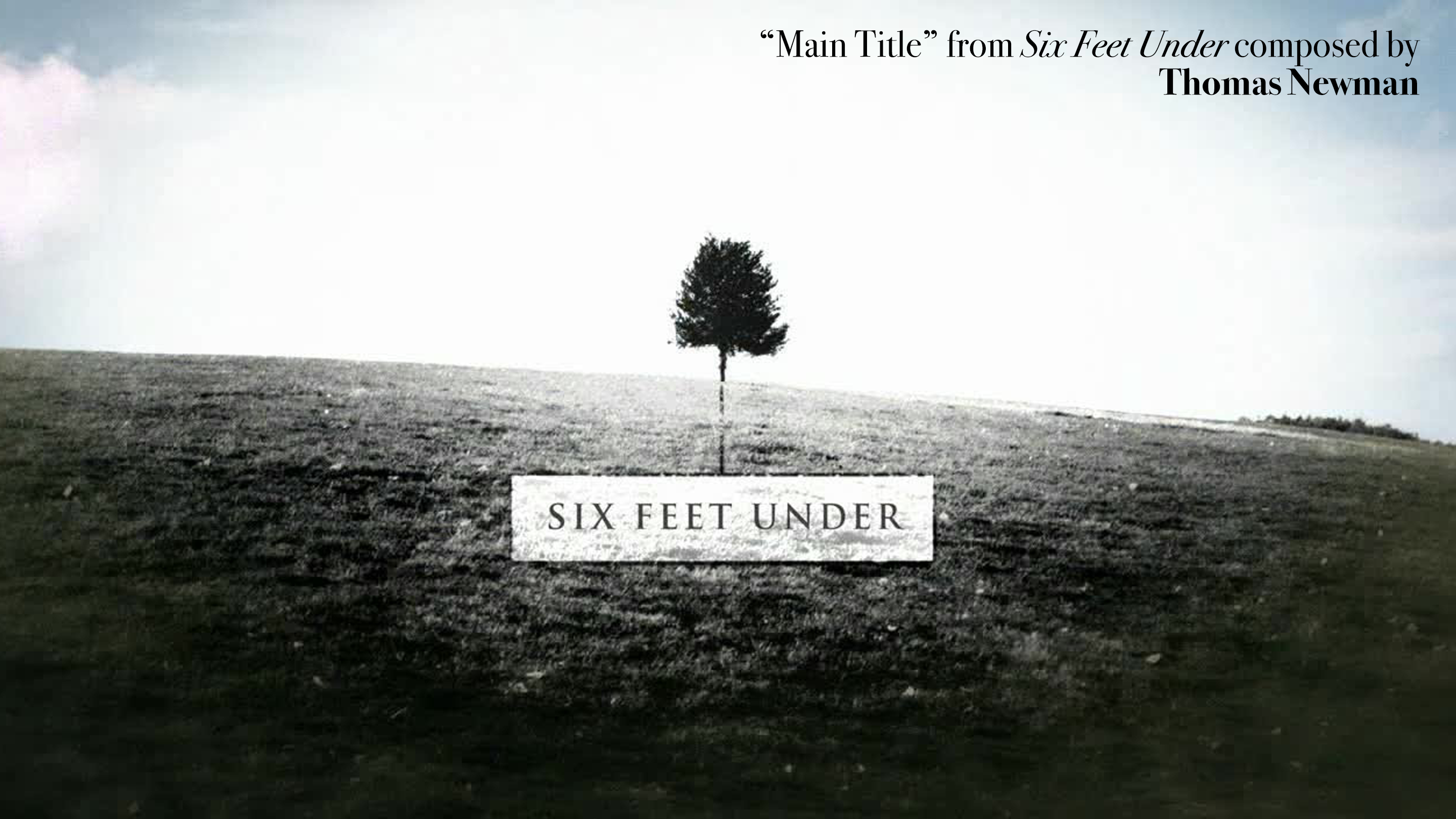 Ep. 74 - Thomas Newman's 'Six Feet Under'