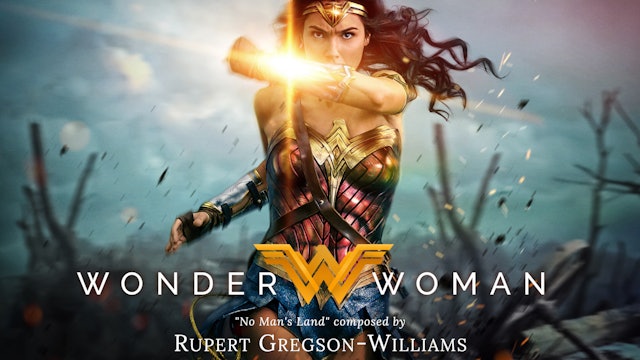 Ep. 46 - Rupert Gregson-Williams' 'Wonder Woman' (4K HDR)