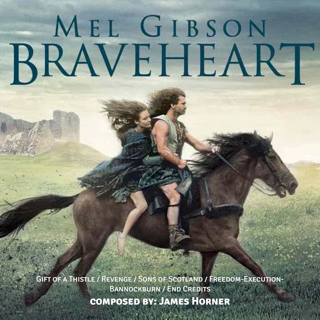 Ep. 202 - James Horner's 'Braveheart'