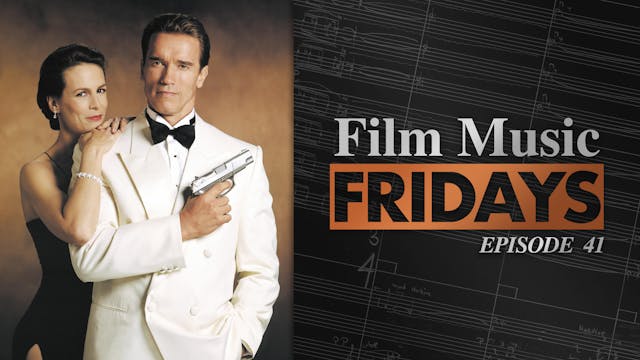 Ep. 41 - Brad Fiedel's 'True Lies'