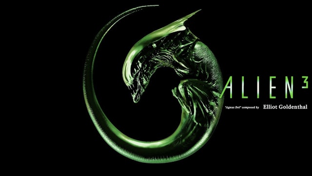 Ep. 140 - Elliot Goldenthal's 'Alien 3'