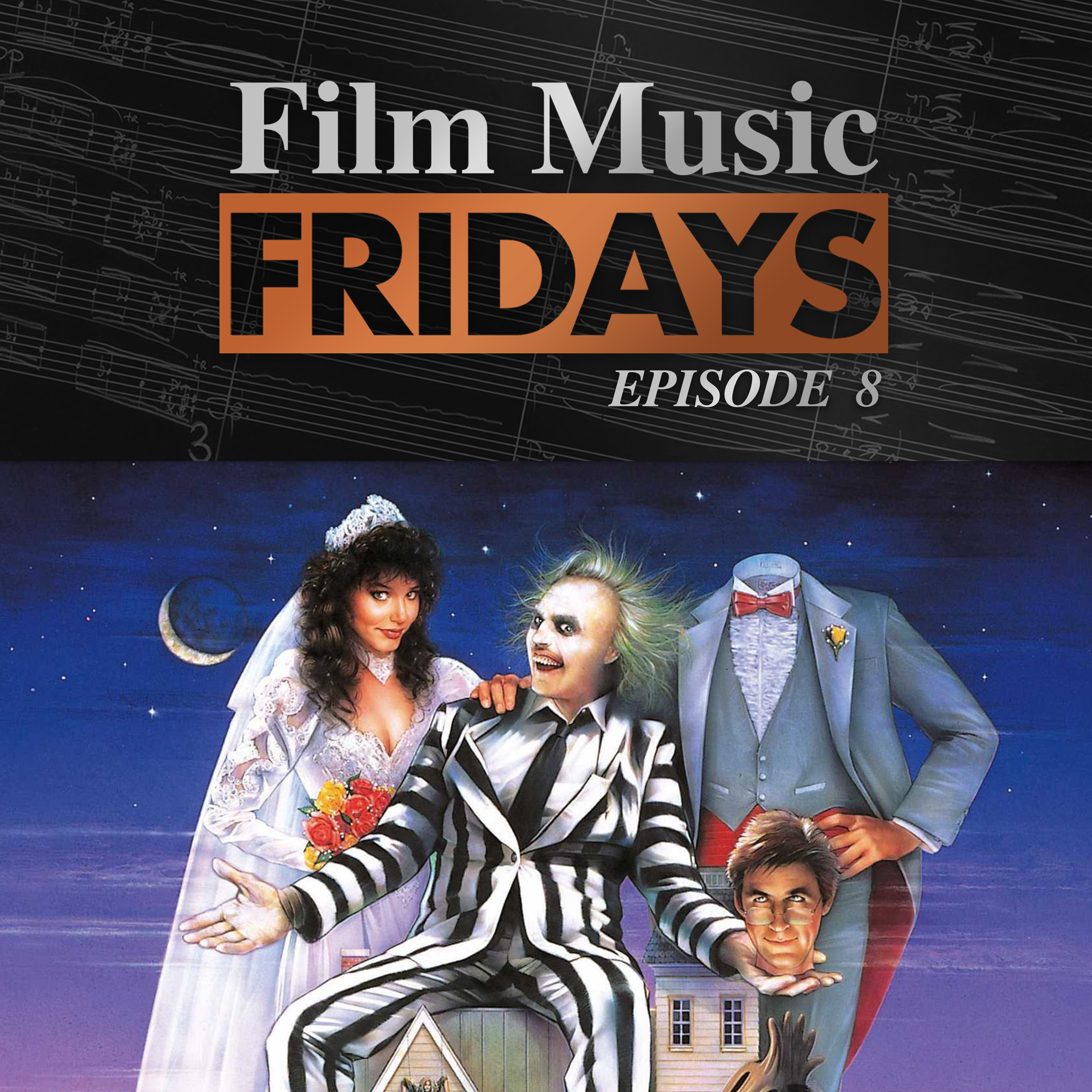 Ep. 08 - Danny Elfman's 'Beetlejuice'