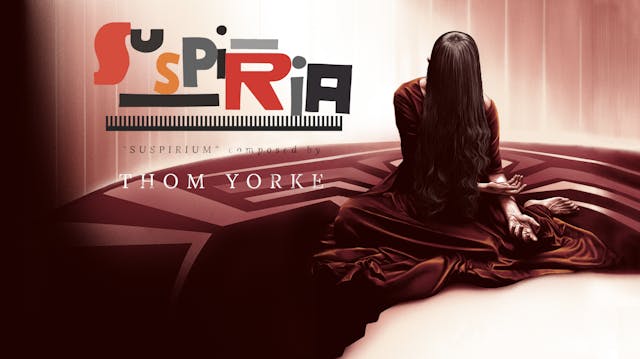 Ep. 20 - Thom Yorke's 'Suspiria'