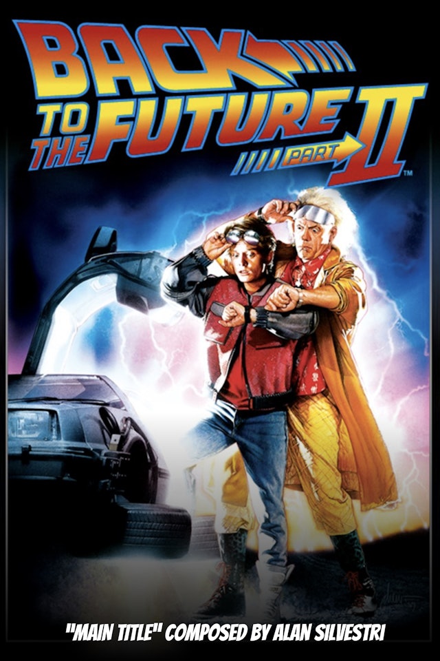 Ep. 173 - Alan Silvestri's 'Back to the Future, Part II'