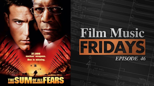 Ep. 46 - Jerry Goldsmith's 'The Sum of All Fears'