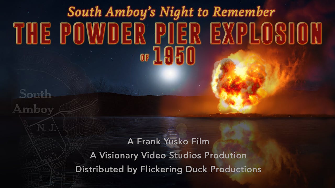 SOUTH AMBOY'S... THE POWDER PIER EXPLOSION of 1950