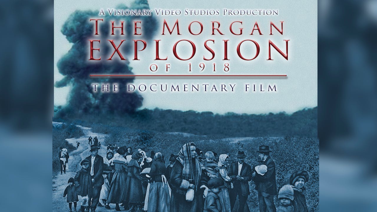 THE MORGAN EXPLOSION OF 1918