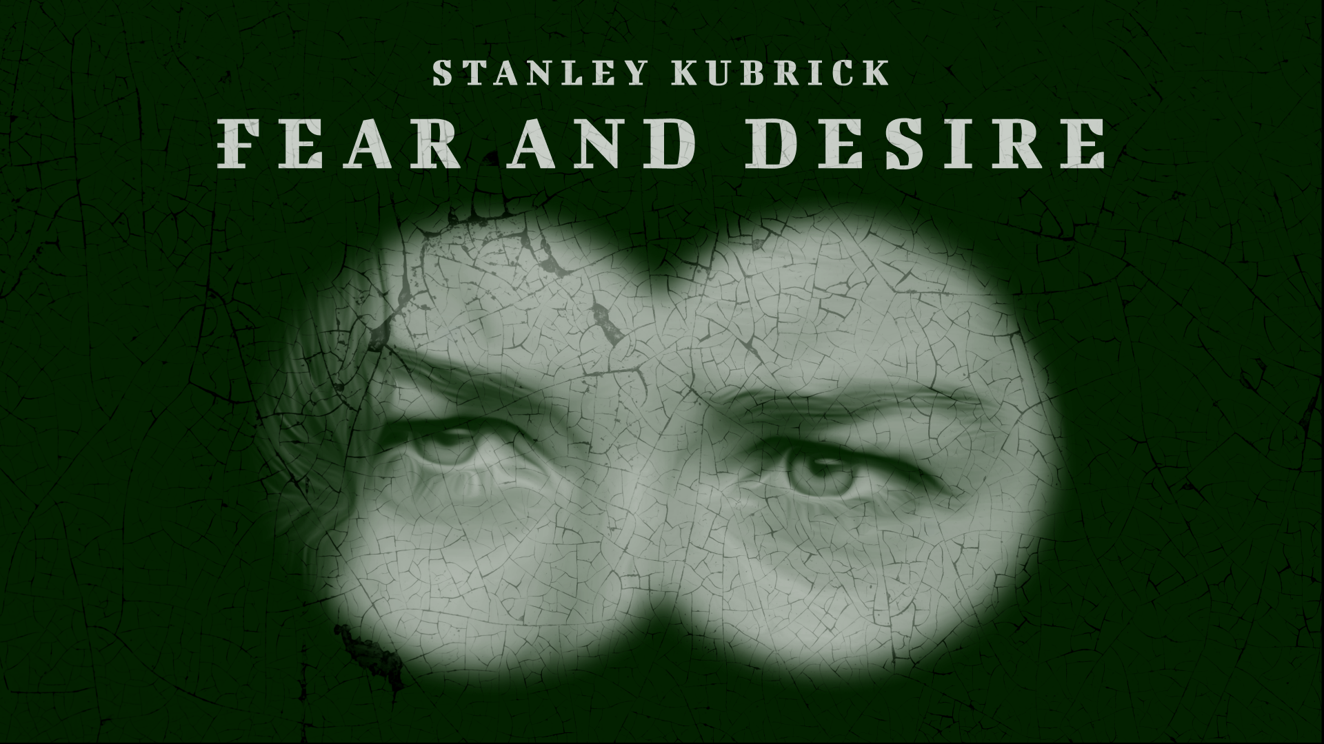 Fear and Desire