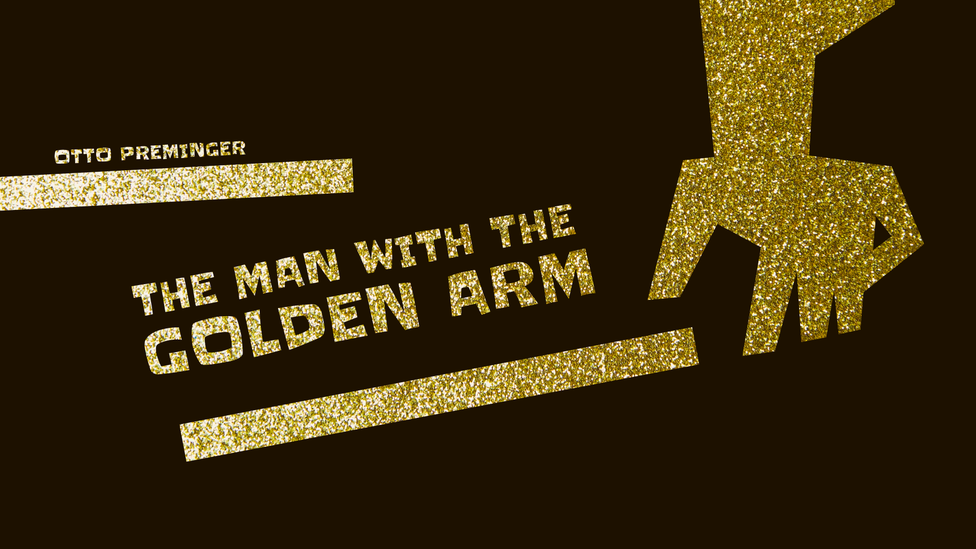 The Man With The Golden Arm