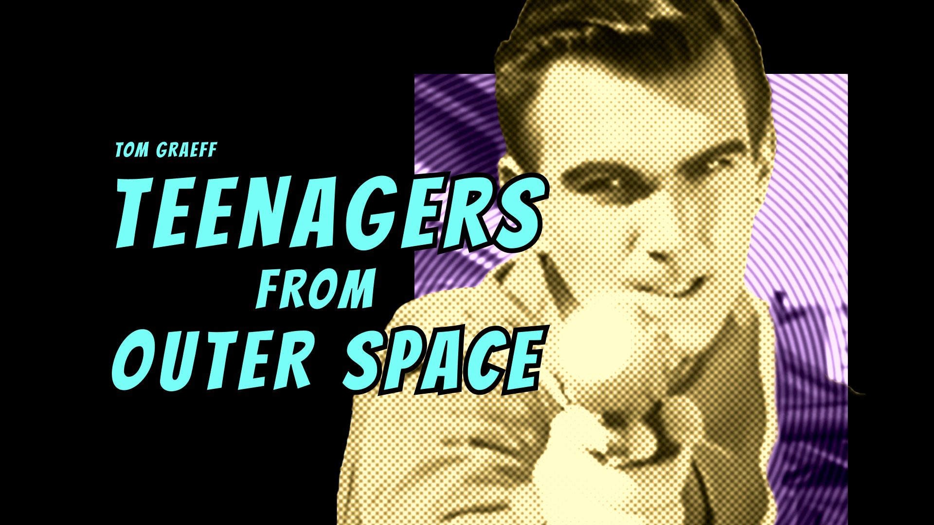 Teenagers From Outer Space