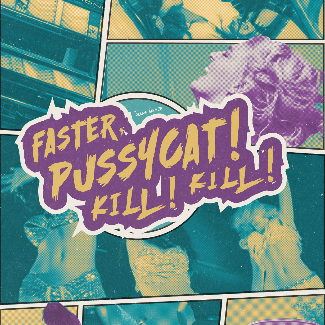 Faster, Pussycat! Kill! Kill!