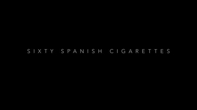 Sixty Spanish Cigarettes (2015)