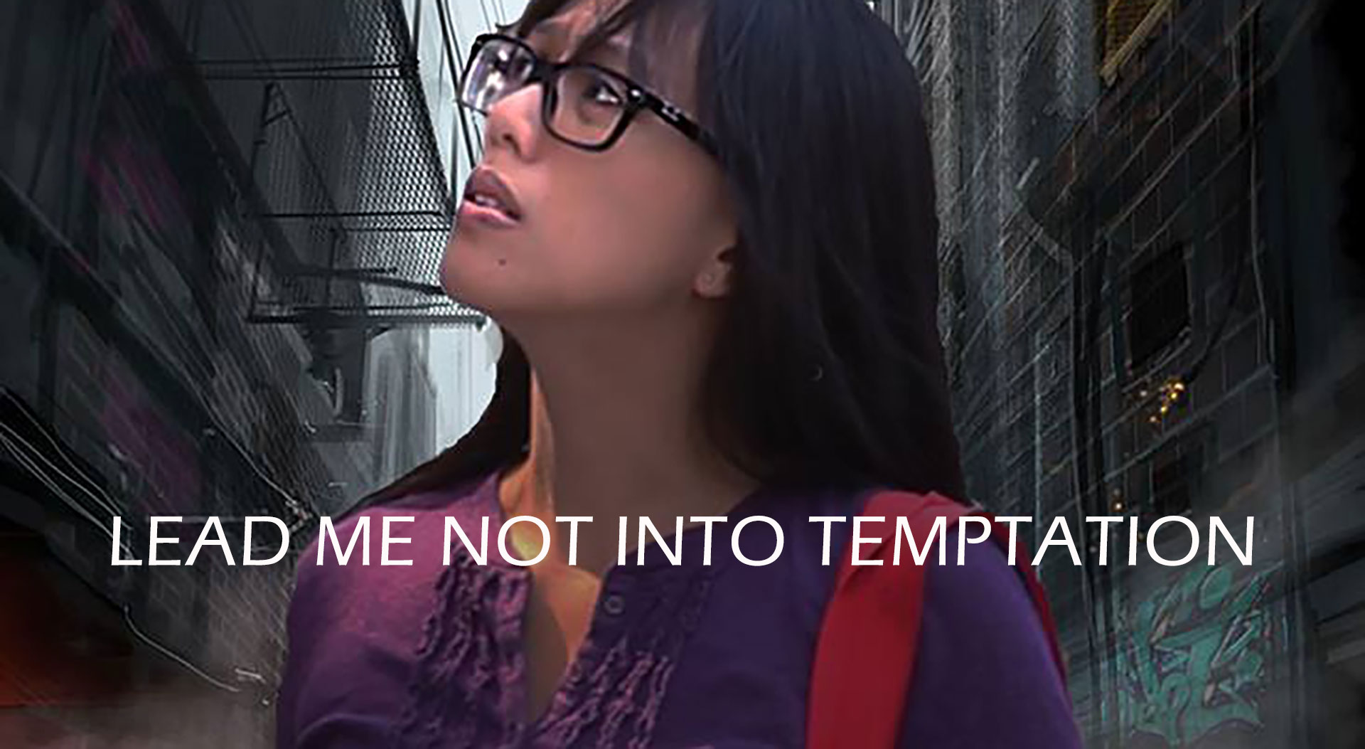 Lead Me Not Into Temptation