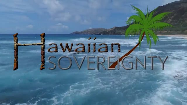 Hawaiian Sovereignty Series Finale