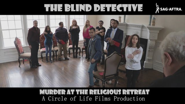 The Blind Detective -- Murder at the Religious Retreat