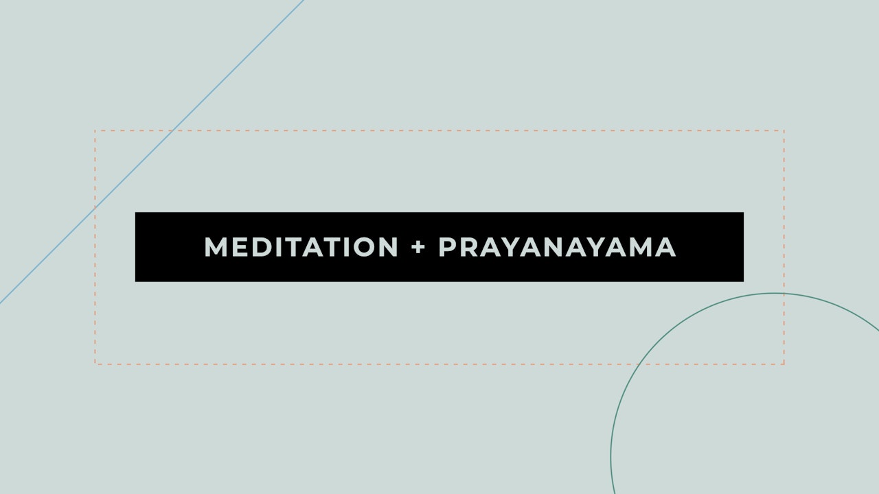 Meditation + Pranayama