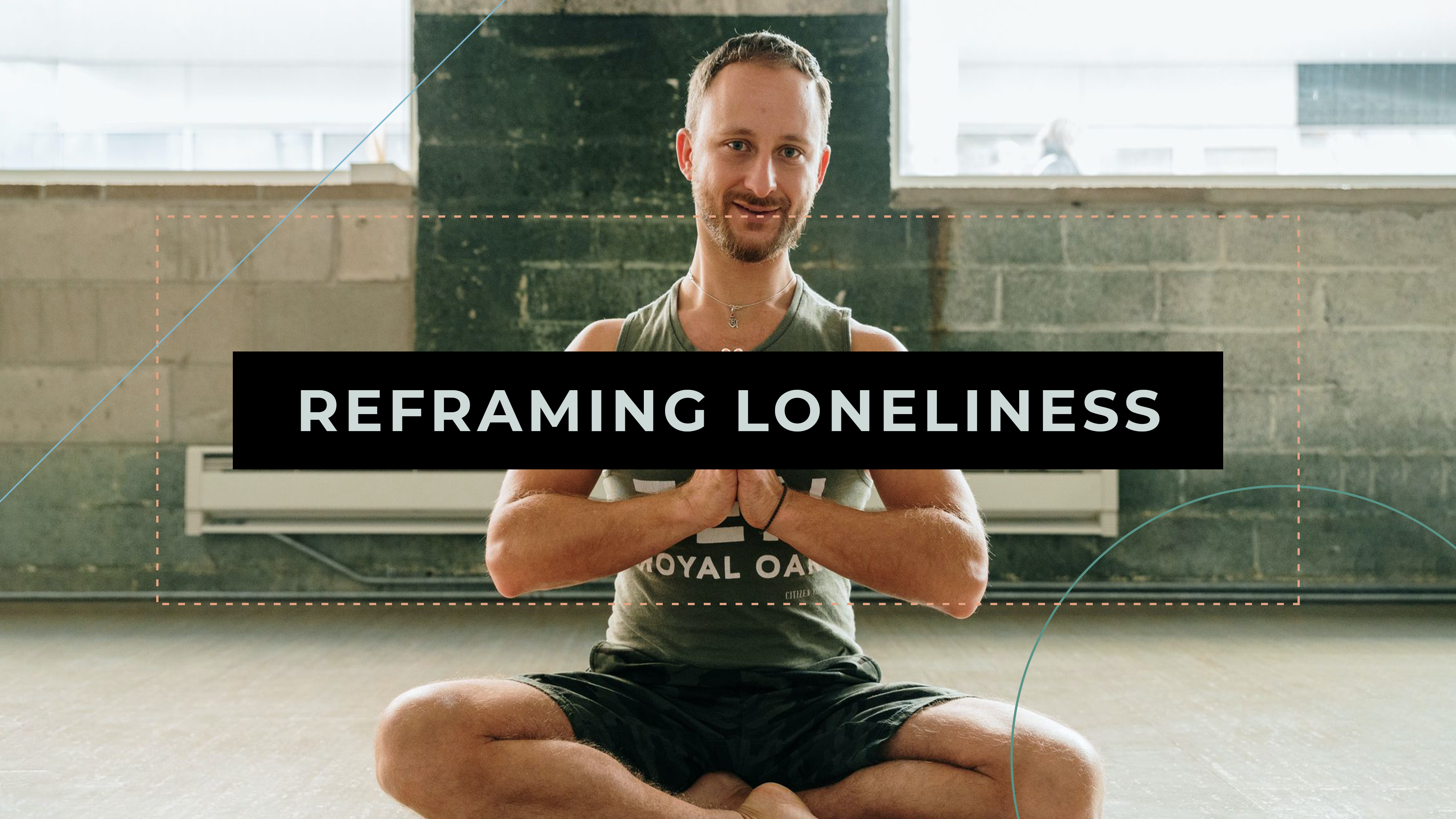 Reframing Loneliness