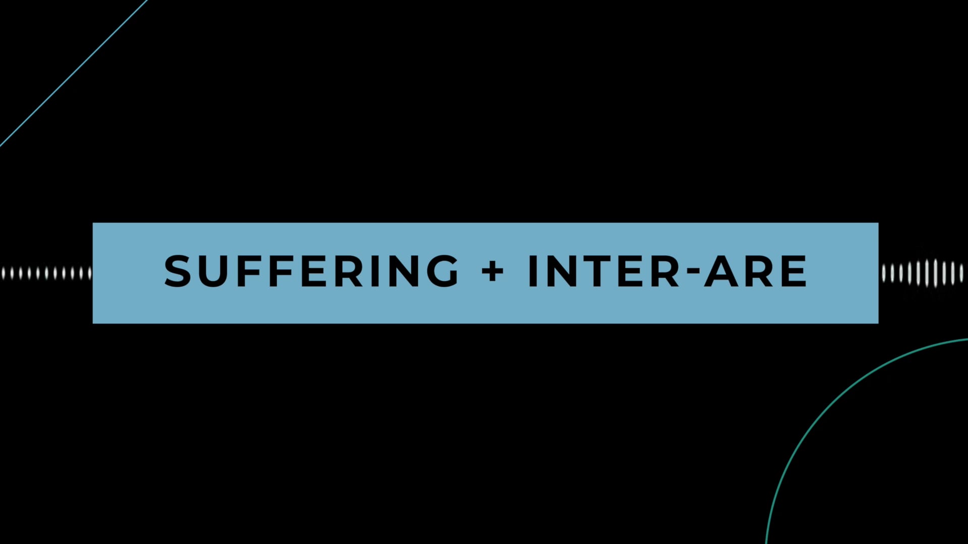 Coffee + Philosophy: Suffering + Inter-Are