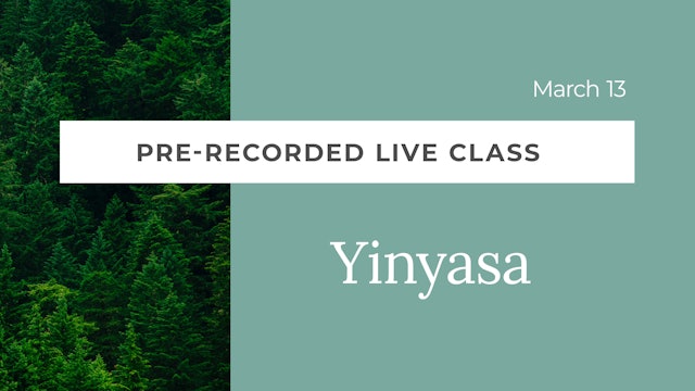 Pre-Recorded Live Yinyasa with Kacee