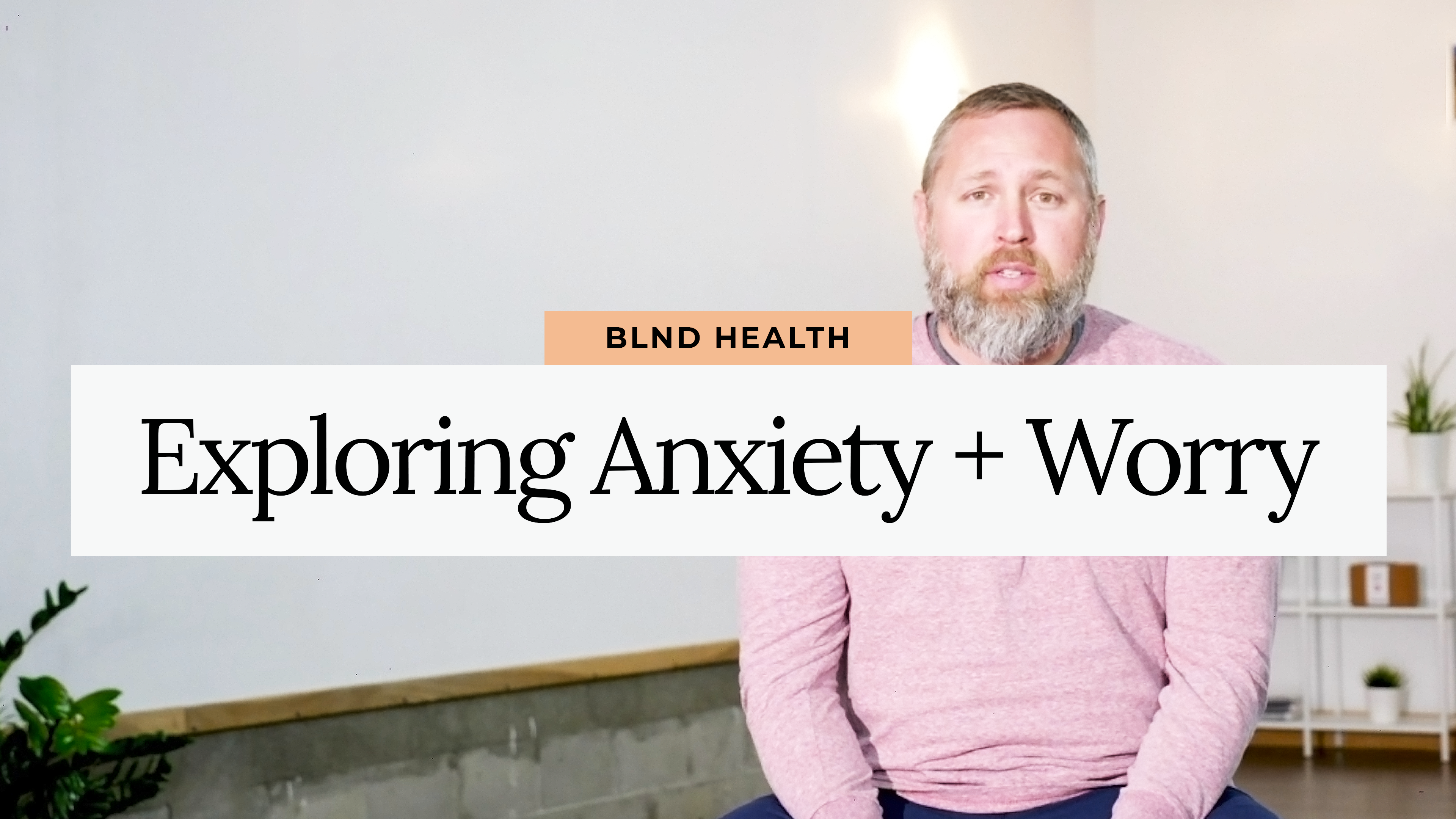 Therapy Talks: Exploring Anxiety + Worry