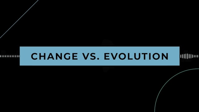 Coffee + Philosophy: Change vs. Evolution