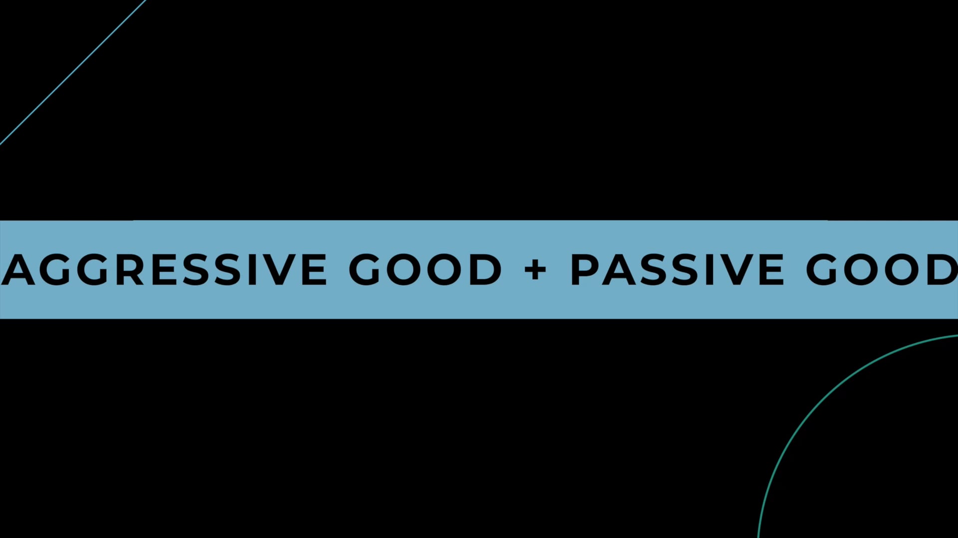 Coffee + Philosophy: Aggressive Good and Passive Good