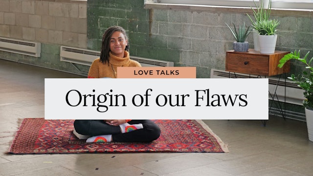 Love Talks: Examining Our Perceived Flaws