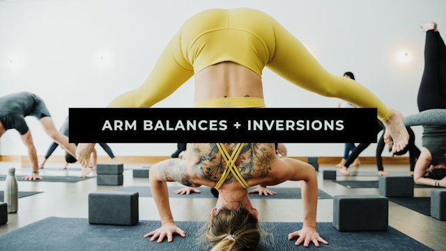 Arm Balances + Inversions