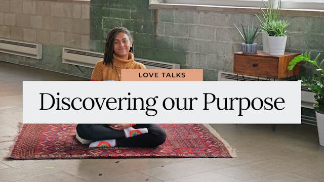 Love Talks: Discovering Your Purpose