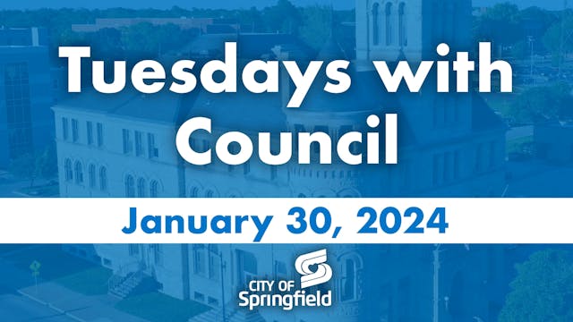 Tuesdays with Council - January 30, 2024