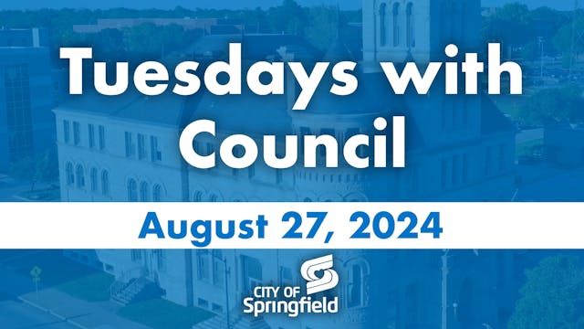 Tuesdays with Council - August 27, 2024