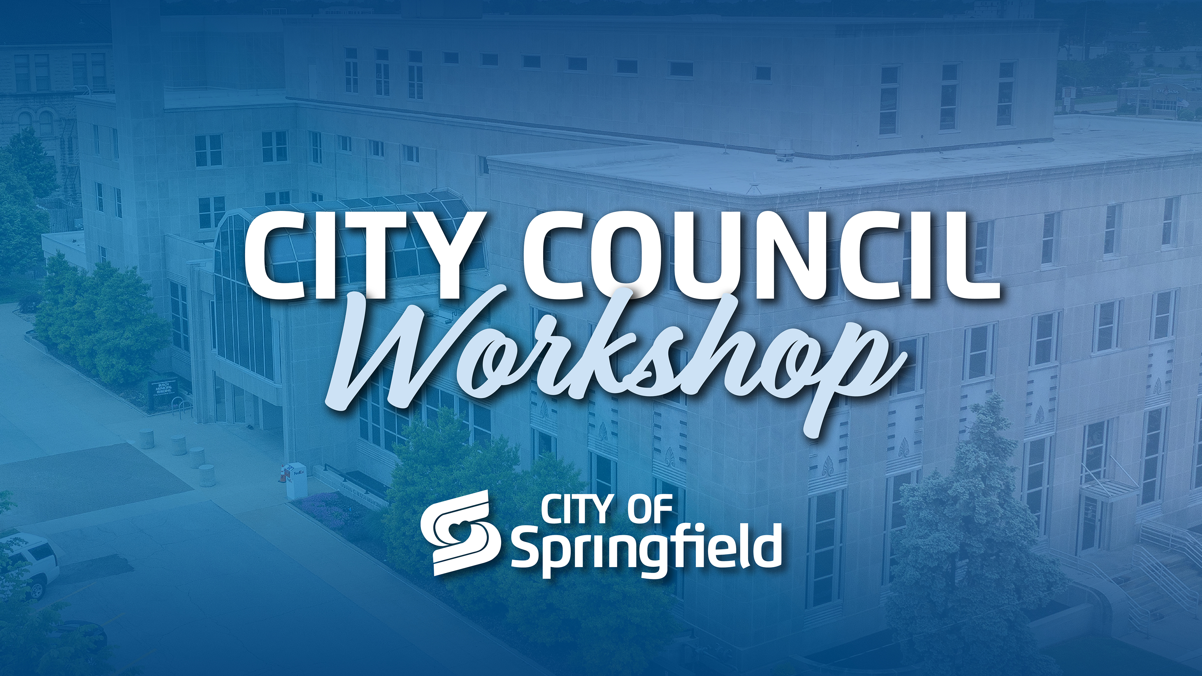City Council Workshops