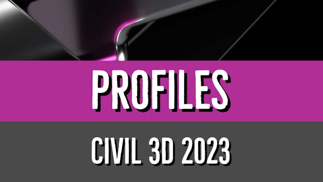 Civil 3D 2023 Profile Essentials