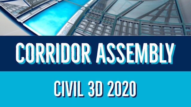 Civil 3D 2020 Corridor Assembly Essentials