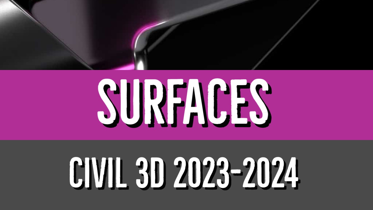 Civil 3D 2023 to 2024 Surface Essentials