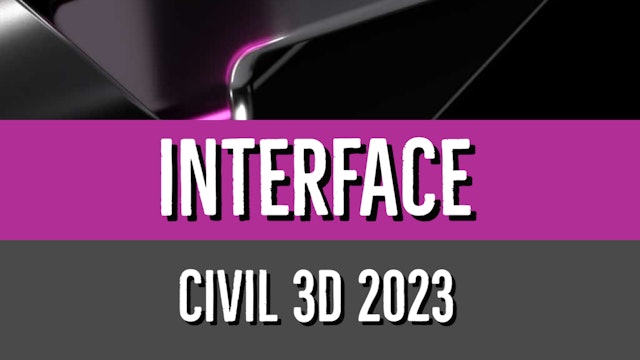 Civil 3D 2023 Interface Essentials
