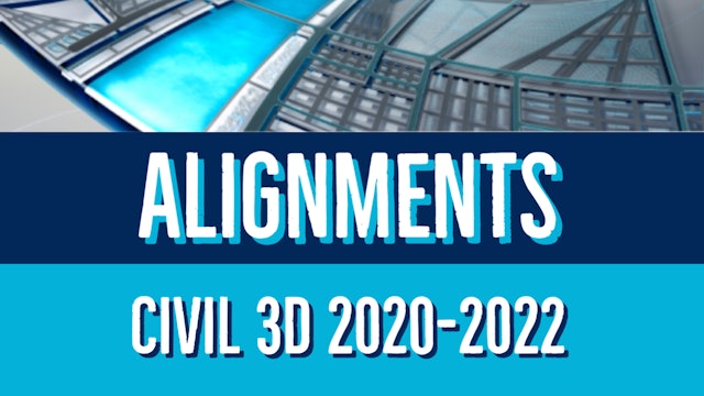 Civil 3D 2020 to 2022 Alignment Essentials