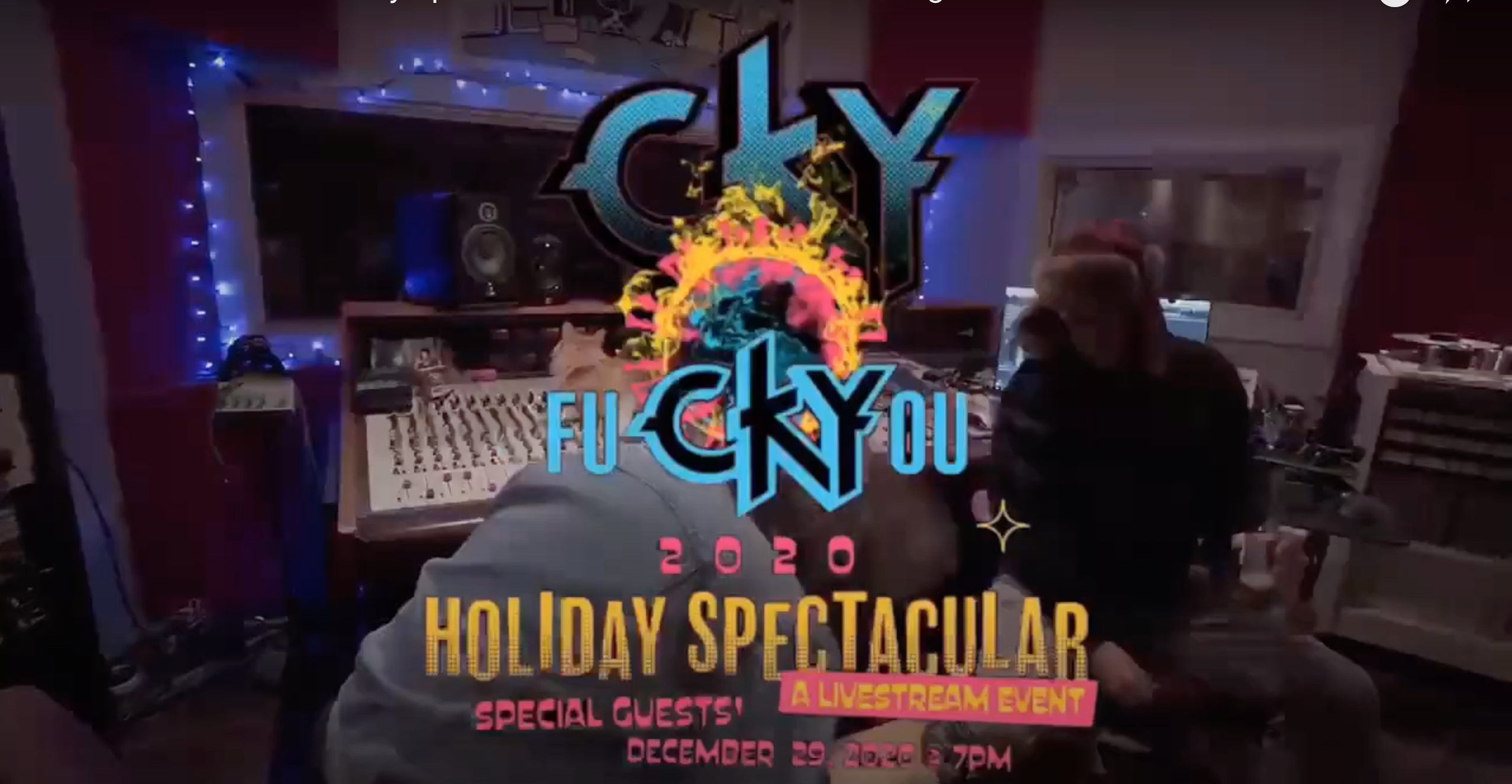 CKY  "fuCKYou 2020 Holiday Spectacular!" 2020 livestream